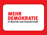 Mehr Demokratie in Betrieb und Gesellschaft